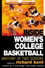 Image for Inside Women&#39;s College Basketball : Anatomy of Two Seasons