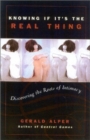 Image for Knowing If it&#39;s the Real Thing : Discovering the Roots of Intimacy