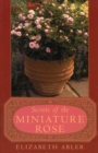 Image for The secrets of the miniature rose