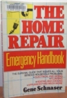 Image for The Home Repair Emergency Handbook