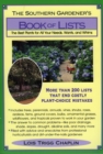 Image for The Southern Gardener&#39;s Book of Lists : The Best Plants for All Your Needs, Wants, and Whims