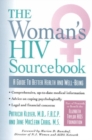Image for The Woman&#39;s HIV Sourcebook : A Guide to Better Health and Well-Being