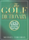 Image for Golf Dictionary : A Guide to the Language and Lingo of the Game