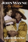 Image for John Wayne : My Father