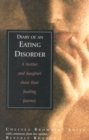 Image for Diary of an Eating Disorder : A Mother and Daughter Share Their Healing Journey