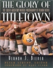 Image for The Glory of Titletown : The Classic Green Bay Packers Photography of Vernon Biever