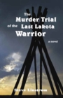 Image for The Murder Trial of the Last Lakota Warrior