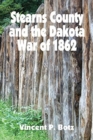 Image for Stearns County and the Dakota War of 1862