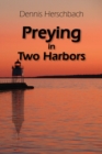 Image for Preying in Two Harbors Volume 4