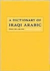 Image for A Dictionary of Iraqi Arabic : English-Arabic, Arabic-English