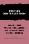 Image for Coerced Contraception? : Moral and Policy Challenges of Long Acting Birth Control