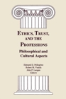 Image for Ethics, Trust, and the Professions : Philosophical and Cultural Aspects
