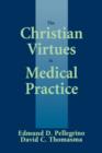 Image for The Christian Virtues in Medical Practice