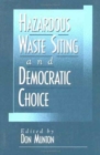 Image for Hazardous Waste Siting and Democratic Choice
