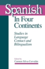 Image for Spanish in Four Continents : Studies in Language Contact and Bilingualism