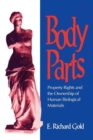 Image for Body Parts : Property Rights and the Ownership of Human Biological Materials