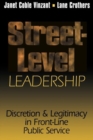 Image for Street-Level Leadership : Discretion and Legitimacy in Front-Line Public Service