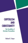 Image for Capitalism and Christianity  : the possibility of Christian personalism