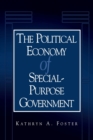 Image for The Political Economy of Special-Purpose Government