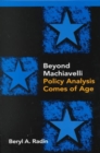 Image for Beyond Machiavelli : Policy Analysis Comes of Age