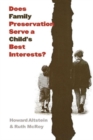 Image for Does family preservation serve a child&#39;s best interests?