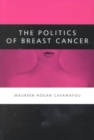 Image for The Politics of Breast Cancer