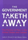 Image for The government taketh away  : the politics of pain in the United States and Canada