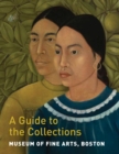 Image for Museum of Fine Arts, Boston: A Guide to the Collections