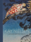 Image for Kay Nielsen: An Enchanted Vision