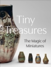 Image for Tiny treasures  : the magic of miniatures