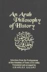 Image for Arab philosophy of history  : selections from the Prolegomena of Ibn Khaldun of Tunis (1332-1406), second edition