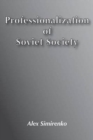Image for Professionalization of Soviet Society