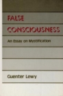 Image for False Consciousness : An Essay on Mystification