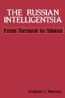 Image for The Russian Intelligentsia : From Torment to Silence