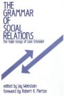 Image for The Grammar of Social Relations : The Major Essays of Louis Schneider