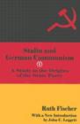 Image for Stalin and German Communism : A Study in the Origins of the State Party