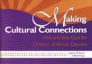 Image for Making Cultural Connections : Hair and Skin Care for Children of African Descent