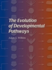 Image for The Evolution of Developmental Pathways