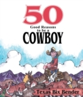 Image for 50 Good Reasons to be a Cowboy/50 Good Reasons Not to be a Cowboy