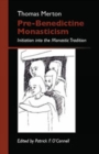 Image for Pre-Benedictine Monasticism : Initiation into the Monastic Tradition 2