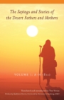 Image for The sayings and stories of the desert fathers and mothersVolume 1,: A-H (Eta)