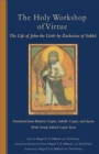 Image for The Holy Workshop of Virtue : The Life of John the Little by Zacharias of Sakha