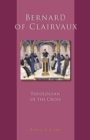 Image for Bernard of Clairvaux : Theologian of the Cross