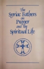 Image for The Syriac Fathers on Prayer and the Spiritual Life