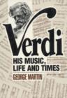 Image for Verdi : His Music, Life and Times
