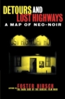 Image for Detours and Lost Highways : A Map of Neo-Noir