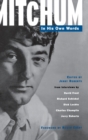 Image for Mitchum in his own words  : interviews with Robert Mitchum by Charles Champlin ... [et al.]