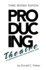 Image for Producing theatre  : a comprehensive and legal business guide