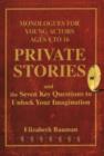 Image for Private stories  : monologues for young actors ages 8 to 16