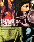 Image for Cinema of Obsession : Erotic Fixation and Love Gone Wrong in the Movies